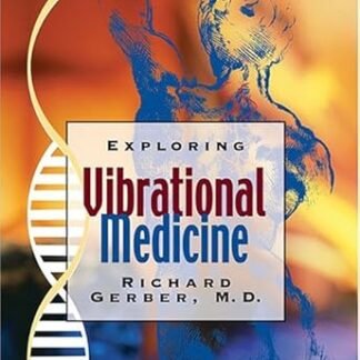 Exploring Vibrational Medicine
