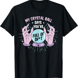 Funny Crystal Ball Shirt Teen Gypsy Witch Aesthetic