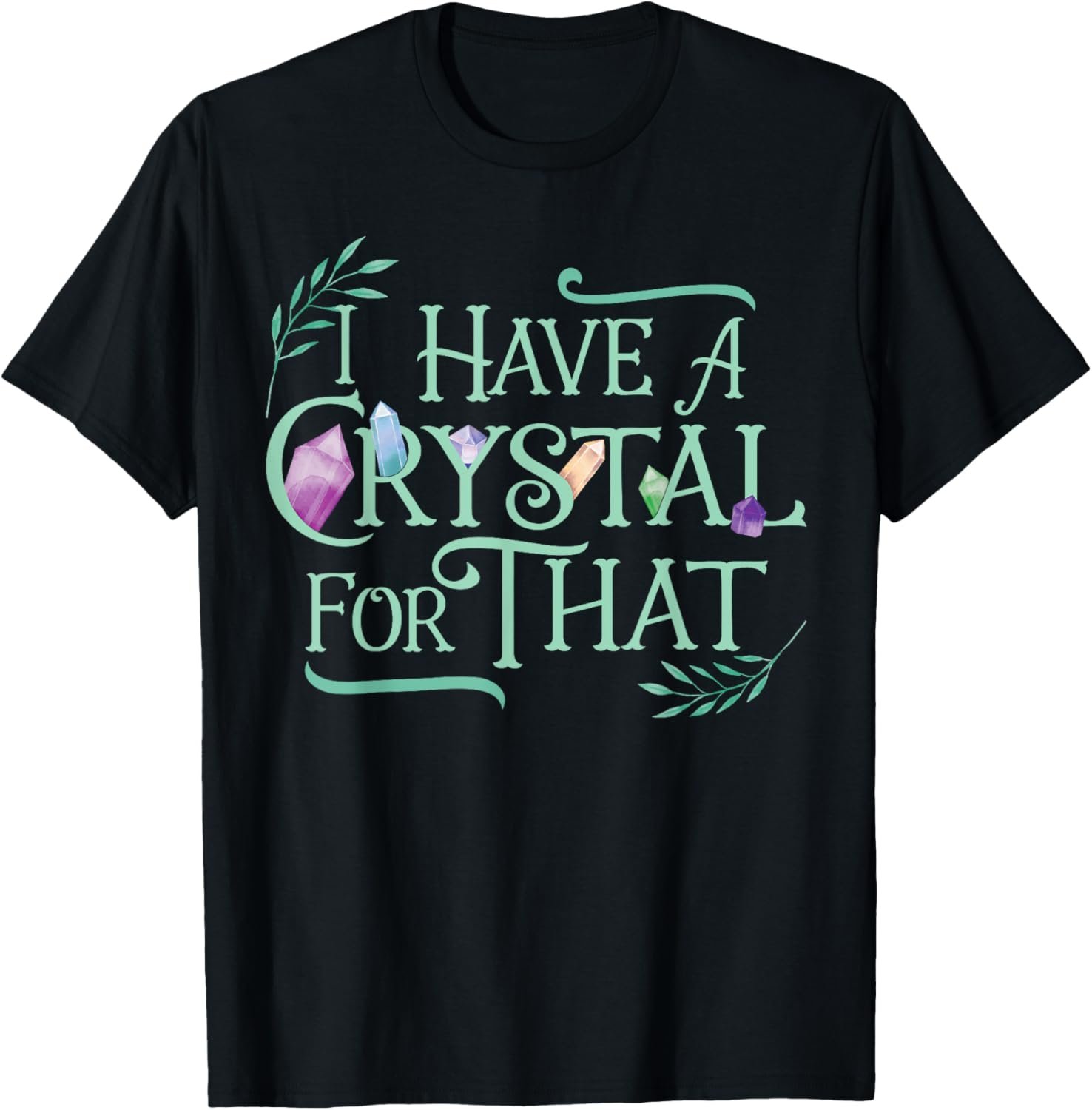 Funny Crystals Witchy Quote Chakras Energy Healing T-Shirt - lunas-mystic-emporium.com Funny Crystals Witchy Quote Chakras Energy Healing T-Shirt