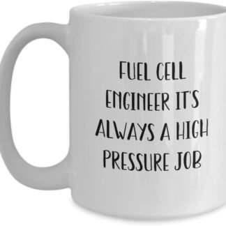 Funny Fuel Cell Engineer Mug, Coffee Cup, Gift Ideas For Hydrogen Fuel Cell Engineer, Electrochemical Engineer