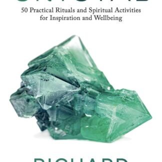 How to Use a Crystal: 50 Practical Rituals and Spiritual Activities for Inspiration and Well-Being