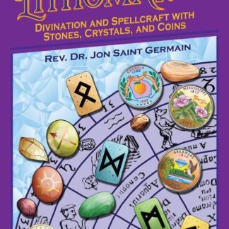 Lithomancy: Divination and Spellcraft with Stones, Crystals, and Coins