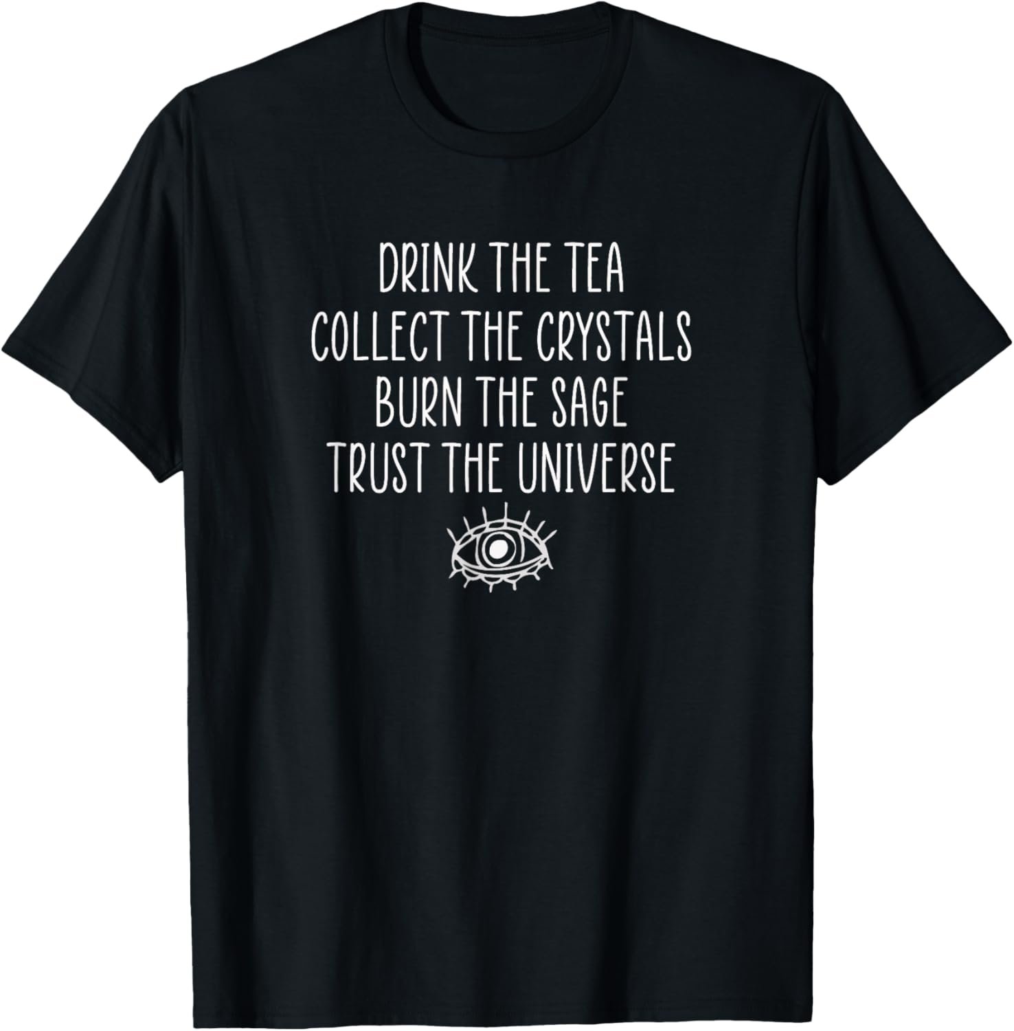 Mystical Metaphysical Tea Sage Crystals Trust the Universe T-Shirt - lunas-mystic-emporium.com Mystical Metaphysical Tea Sage Crystals Trust the Universe T-Shirt