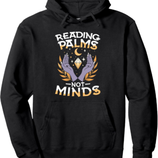 Reading Palms Not Minds Occult Palmistry Mystic Pullover Hoodie