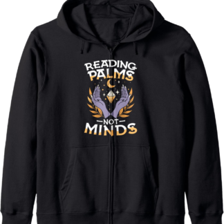 Reading Palms Not Minds Occult Palmistry Mystic Zip Hoodie