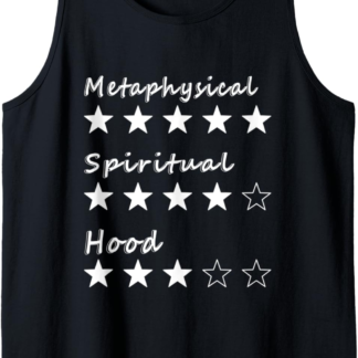 Sarcastic Funny Metaphysical Spiritual Hood 5 Star Rating Tank Top