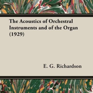 The Acoustics of Orchestral Instruments and of the Organ (1929)