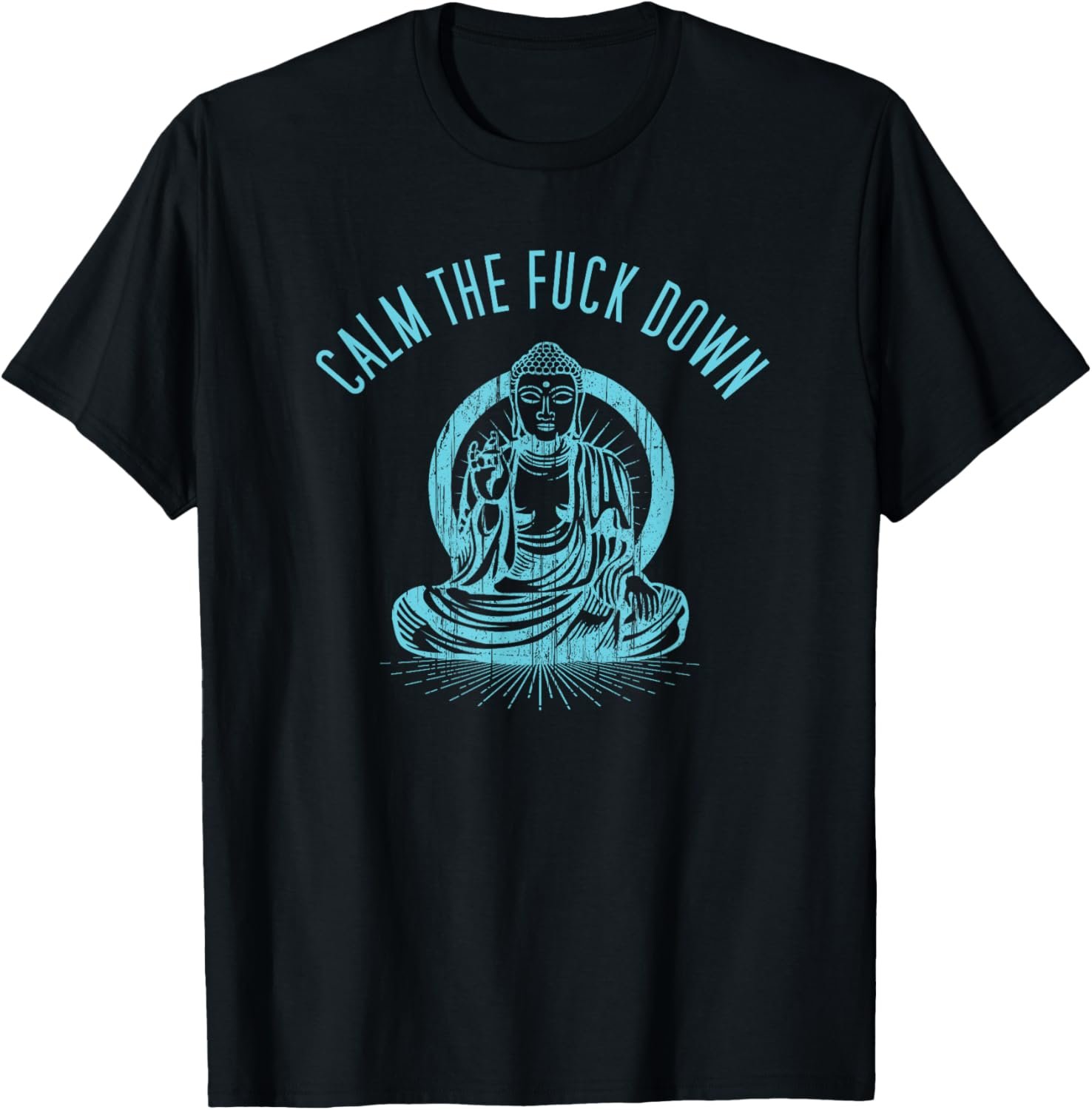 Calm The Fuck Down Zen Buddha Tshirt T-Shirt - lunas-mystic-emporium.com Calm The Fuck Down Zen Buddha Tshirt T-Shirt