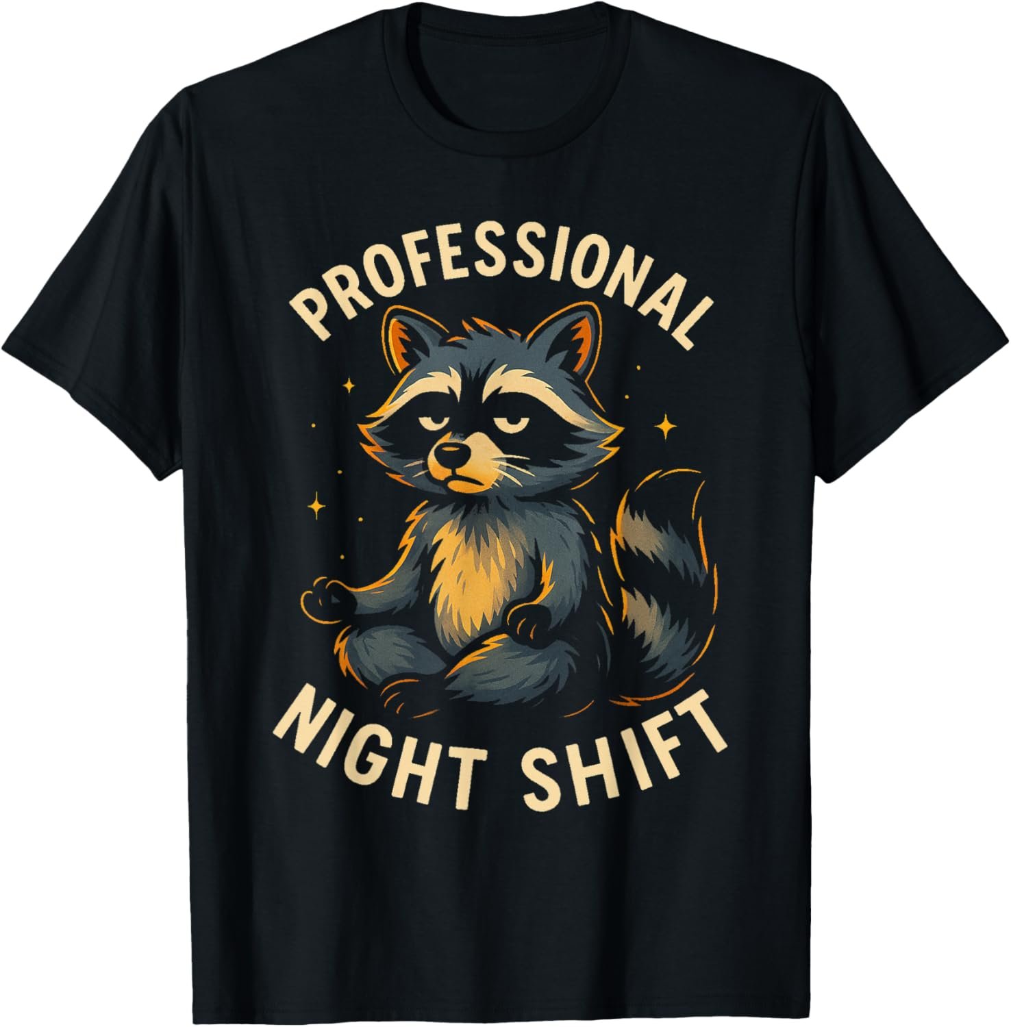 Funny Raccoon Zen Humor Professional Night Shift Trash Panda T-Shirt - lunas-mystic-emporium.com Funny Raccoon Zen Humor Professional Night Shift Trash Panda T-Shirt
