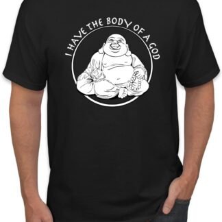 I Have The Body of a God Funny Buddha Zen Pop Culture Men's Graphic T-Shirt