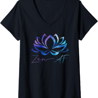 Womens Zen AF Lotus Flower Funny Gift Yoga Clothes Spiritual Gifts V-Neck T-Shirt