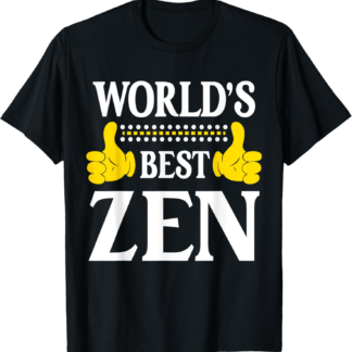 World's Best Zen Personal Name First Name Funny Zen T-Shirt