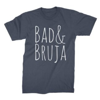 Bad and Bruja Shirt Witch Shirt Wiccan T Shirt
