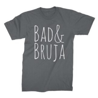 Bad and Bruja Shirt Witch Shirt Wiccan T Shirt