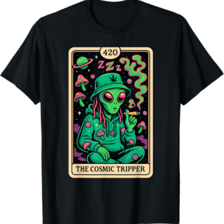 Cosmic Tripper Alien 420 Stoner Psychedelic Weed Space Vibe T-Shirt