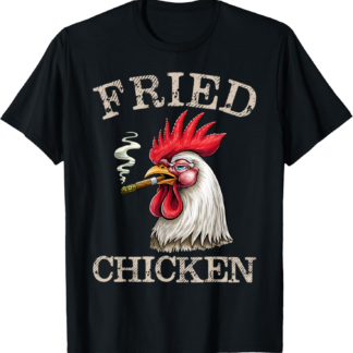 Fried Smoking Chicken 420 Marijuana Graphic Weed Men Women T-Shirt