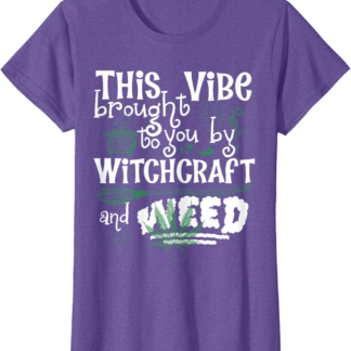 Funny Witchcraft Quote Witchy Meme T-Shirt