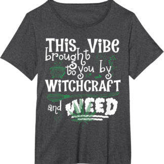 Funny Witchcraft Quote Witchy Meme T-Shirt