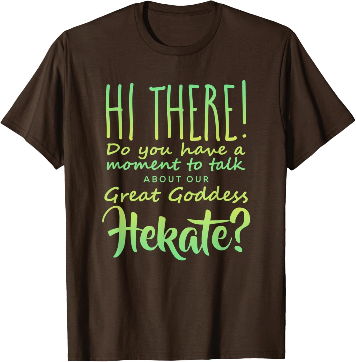 Great Goddess Hekate Pagan Humor Wiccan Witch T-Shirt - lunas-mystic-emporium.com Great Goddess Hekate, Pagan Humor, Wiccan, Witch T-Shirt