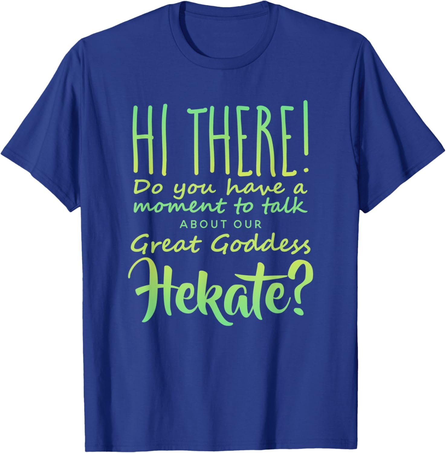 Great Goddess Hekate Pagan Humor Wiccan Witch T-Shirt - lunas-mystic-emporium.com Great Goddess Hekate, Pagan Humor, Wiccan, Witch T-Shirt