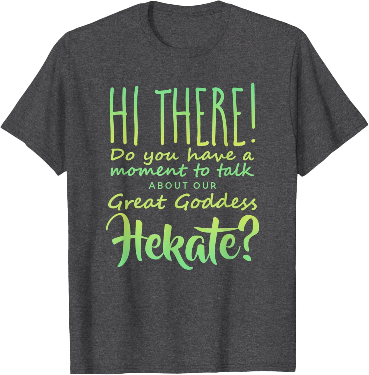 Great Goddess Hekate Pagan Humor Wiccan Witch T-Shirt - lunas-mystic-emporium.com Great Goddess Hekate, Pagan Humor, Wiccan, Witch T-Shirt