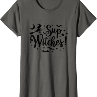 Halloween Sup Witches Funny Witchy Wiccan Witchcraft Women T-Shirt - lunas-mystic-emporium.com Halloween Sup Witches Funny Witchy Wiccan Witchcraft Women T-Shirt