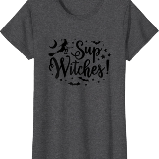Halloween Sup Witches Funny Witchy Wiccan Witchcraft Women T-Shirt - lunas-mystic-emporium.com Halloween Sup Witches Funny Witchy Wiccan Witchcraft Women T-Shirt