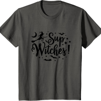 Halloween Sup Witches Funny Witchy Wiccan Witchcraft Women T-Shirt - lunas-mystic-emporium.com Halloween Sup Witches Funny Witchy Wiccan Witchcraft Women T-Shirt