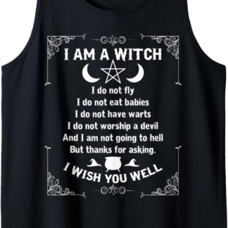 I Am A Witch - Pagan Witch Wicca Wiccan Shirt for Womens Tank Top