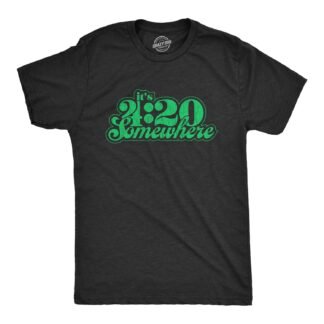 Mens It's 4:20 Somewhere T Shirt Funny Marijuana Weed Smoking Novelty Tee