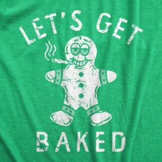 Mens Lets Get Baked T Shirt Funny Xmas Gingerbread 420 Weed Joint Tee for Guys