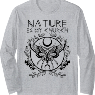Nature Is My Church Moon Moth Witchcraft Wiccan Witch Long Sleeve T-Shirt