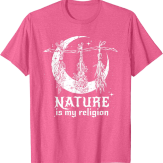 Nature Is My Religion Crescent Moon Wicca Pagan Witch Lover T-Shirt