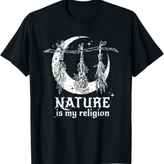 Nature Is My Religion Crescent Moon Wicca Pagan Witch Lover T-Shirt