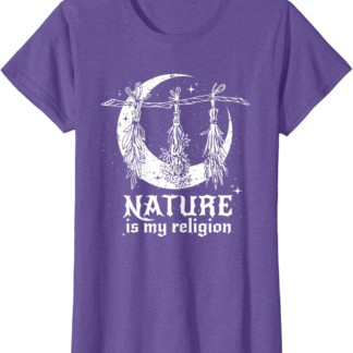 Nature Is My Religion Crescent Moon Wicca Pagan Witch Lover T-Shirt
