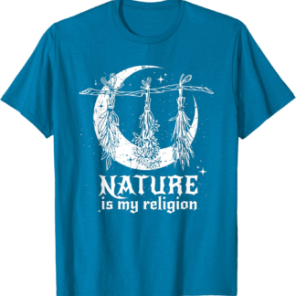 Nature Is My Religion Crescent Moon Wicca Pagan Witch Lover T-Shirt