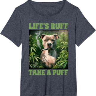 Pitbull Smoking Weed Cannabis 420 Life's Ruff Take A Puff T-Shirt