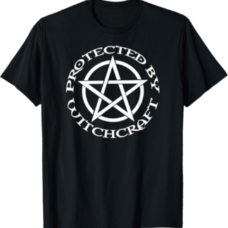 Protected By Witchcraft Wiccan Pagan Halloween Cheeky Witch T-Shirt
