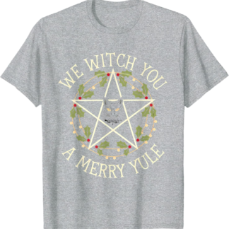 We Witch you a merry Yule Winter Solstice Christmas pagan T-Shirt - lunas-mystic-emporium.com We Witch you a merry Yule Winter Solstice Christmas pagan T-Shirt