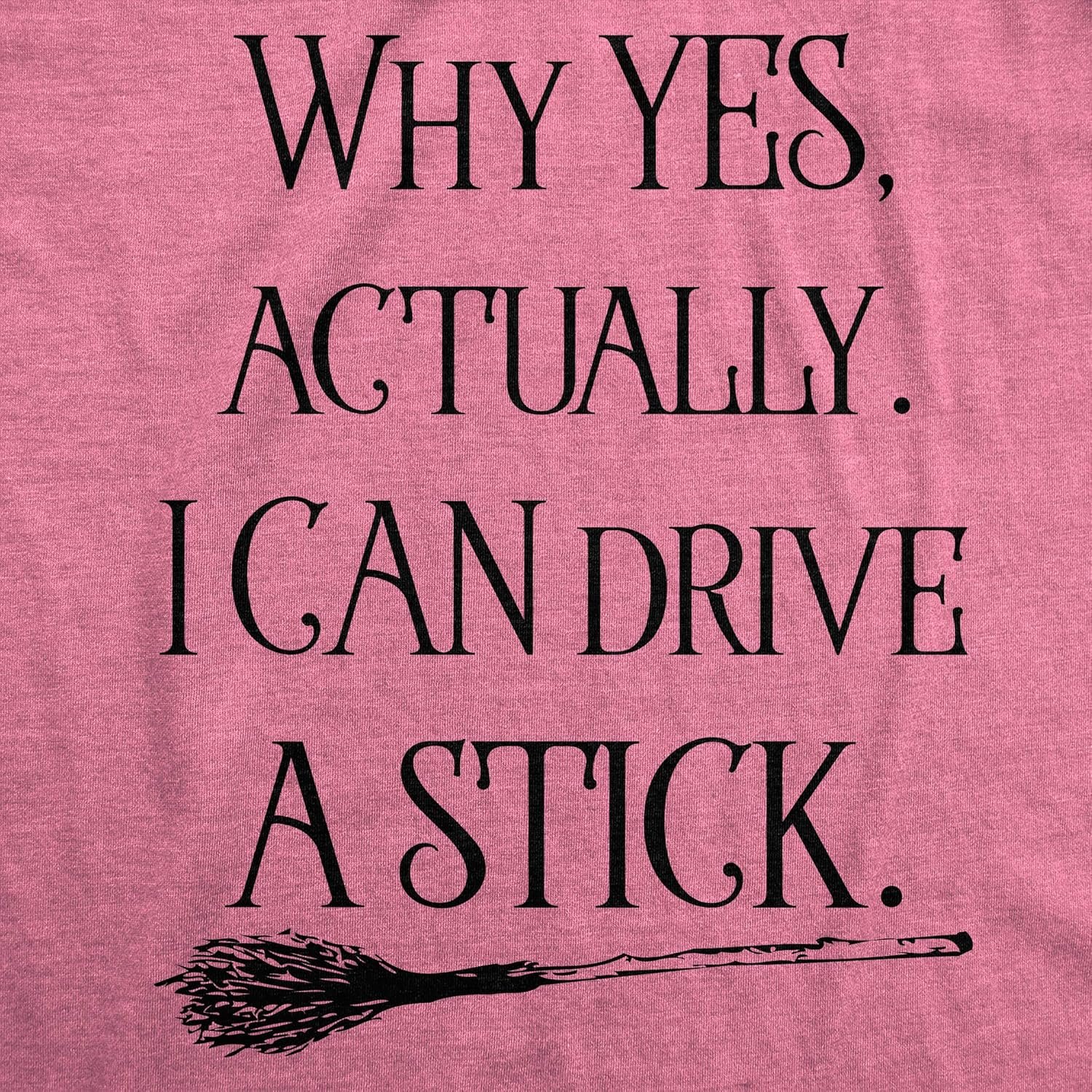 Womens Why Yes I Can Drive A Stick Funny Halloween Witch Sarcastic Cute T Shirt - lunas-mystic-emporium.com Womens Why Yes I Can Drive A Stick Funny Halloween Witch Sarcastic Cute T Shirt