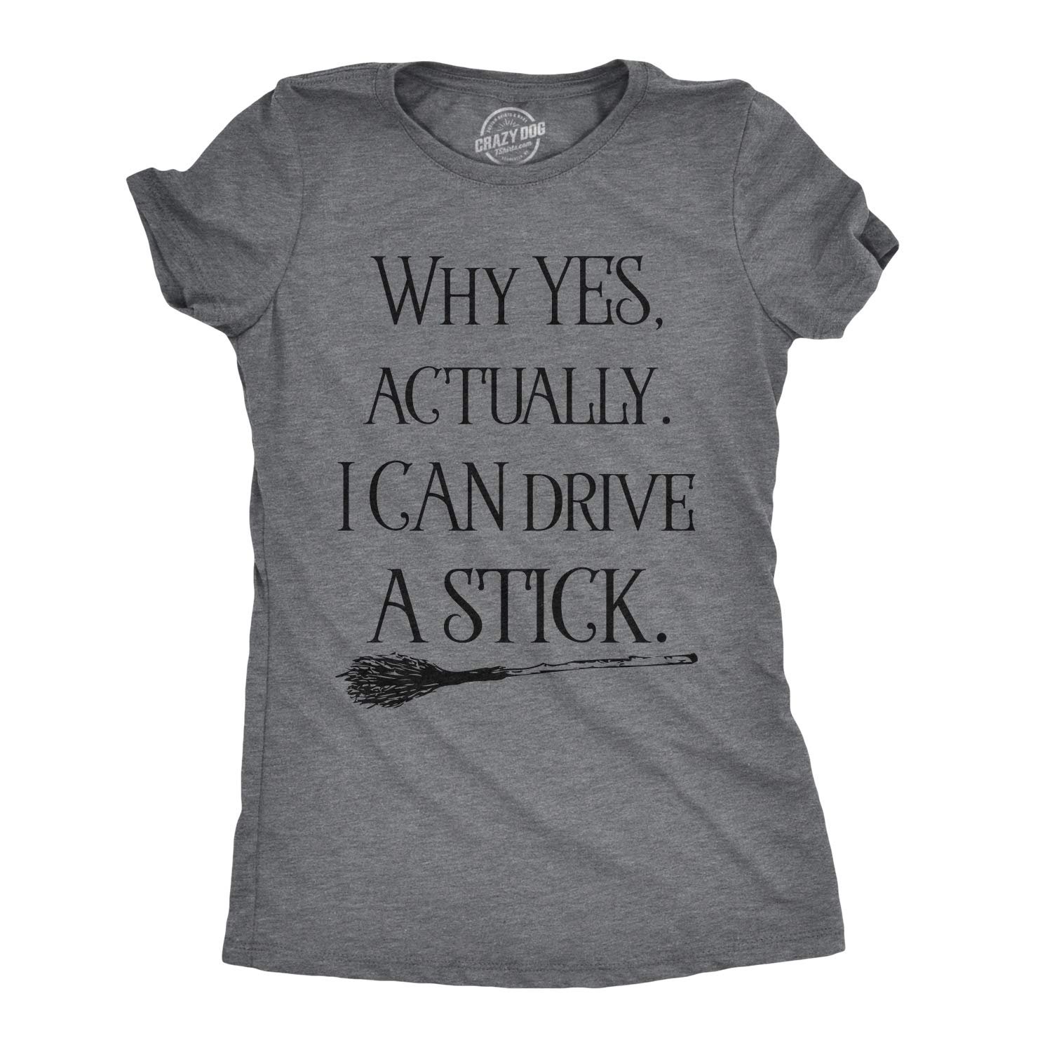 Womens Why Yes I Can Drive A Stick Funny Halloween Witch Sarcastic Cute T Shirt - lunas-mystic-emporium.com Womens Why Yes I Can Drive A Stick Funny Halloween Witch Sarcastic Cute T Shirt