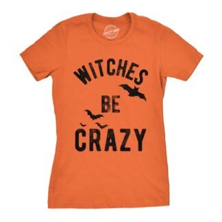 Womens Witches Be Crazy T Shirt Funny Party Tee for Ladies