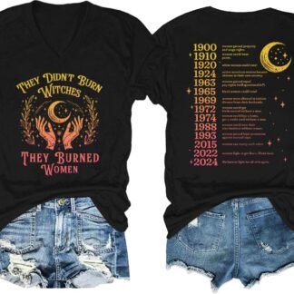 Halloween Shirts for Women They Didn't Burn Witches They Burned Women Shirt V Neck Womens Feminist Witches Tees