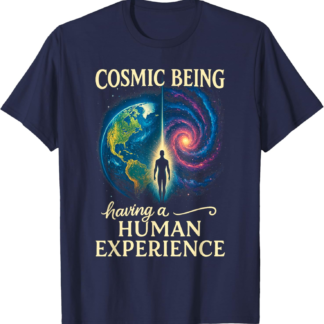 Metaphysical Spiritual Cosmic Being Having Human Experience T-Shirt - lunas-mystic-emporium.com Metaphysical Spiritual Cosmic Being Having Human Experience T-Shirt