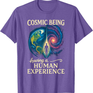 Metaphysical Spiritual Cosmic Being Having Human Experience T-Shirt - lunas-mystic-emporium.com Metaphysical Spiritual Cosmic Being Having Human Experience T-Shirt