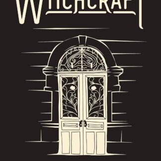 The Door to Witchcraft: A New Witch's Guide to History, Traditions, and Modern-Day Spells