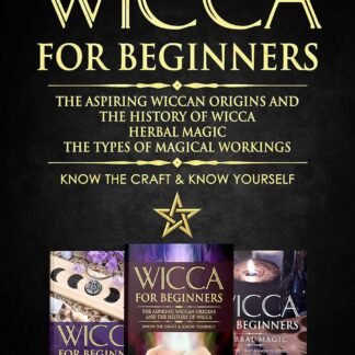 WICCA FOR BEGINNERS THE ASPIRING WICCAN ORIGINS AND THE HISTORY OF WICCA HERBAL MAGIC THE TYPES OF MAGICAL WORKINGS Know the Craft know yourself - lunas-mystic-emporium.com WICCA FOR BEGINNERS: THE ASPIRING WICCAN ORIGINS AND THE HISTORY OF WICCA, HERBAL MAGIC, THE TYPES OF MAGICAL WORKINGS: Know the Craft & know yourself
