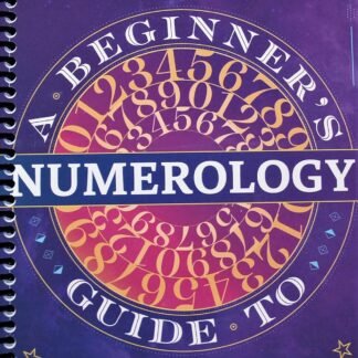 A Beginner's Guide to Numerology: Decode Relationships, Maximize Opportunities, and Discover Your Destiny