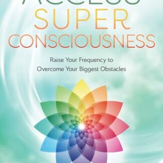 Access Super Consciousness Raise Your Frequency to Overcome Your Biggest Obstacles RJ Spinas Self-Healing 3 - lunas-mystic-emporium.com Access Super Consciousness: Raise Your Frequency to Overcome Your Biggest Obstacles (RJ Spina's Self-Healing, 3)