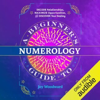 Amazon.com: A Beginner's Guide to Numerology: Decode Relationships, Maximize Opportunities, and Discover Your Destiny (Audible Audio Edition): Joy Woodward, Carly Robins,...